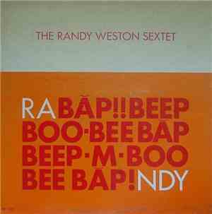 The Randy Weston Sextet - Randy! (Băp!! Beep Boo-Bee Băp Beep-M-Boo Bee Băp ...