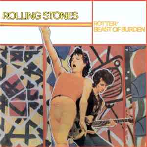 The Rolling Stones - Rotter' Beast Of Burden