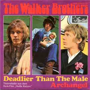 The Walker Brothers - Deadlier Than The Male