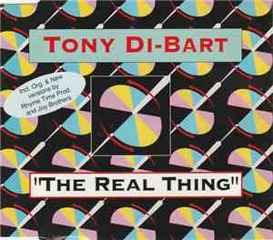 Tony Di-Bart - The Real Thing (Remixes)