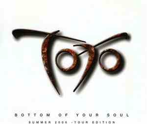 Toto - Bottom Of Your Soul (Summer 2006 - Tour Edition)