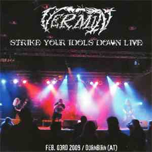 Vermin  - Strike Your Idols Down Live