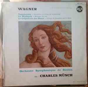 Wagner / Boston Symphony Orchestra Conducted By Charles Munch - Tannhäuser  ...