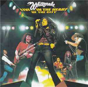 Whitesnake - Live....In The Heart Of The City