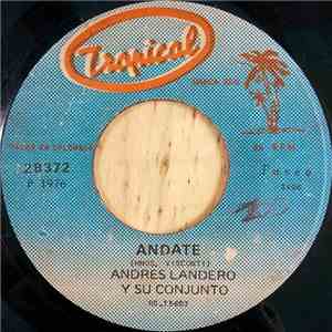 Andres Landero Y Su Conjunto - Andate / Los Dos Aventureros