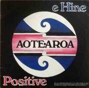 Aotearoa - E Hine/ Positive