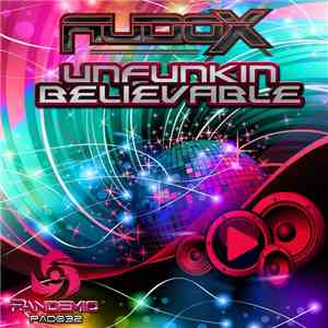 Audox - Unfunkin Believable