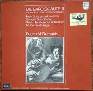 Bach / Conradi / Weiss - Eugen M. Dombois - The Baroque Lute II / Die Baroc ...