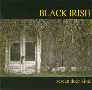 Black Irish - Screen Door Kind