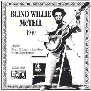 Blind Willie McTell - 1940 - Complete Library Of Congress Recordings In Chr ...