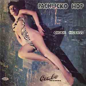 Chuck Higgins - Pachuko Hop