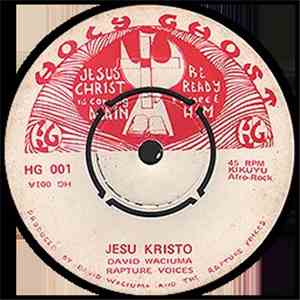 David Waciuma And The Rapture Voices - Jesu Kristo