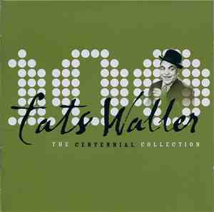 Fats Waller - The Centennial Collection