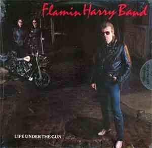 Flamin Harry Band - Life Under The Gun