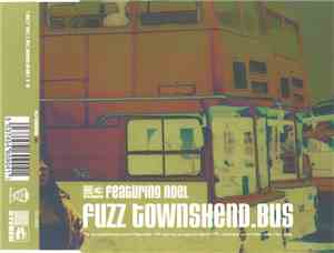 Fuzz Townshend Featuring Noel - Bus