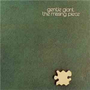 Gentle Giant - The Missing Piece