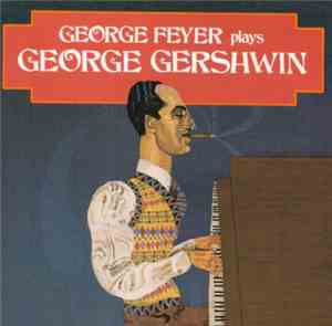 George Feyer - George Feyer Plays Gershwin