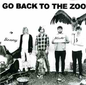 Go Back To The Zoo - Benny Blisto