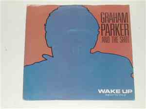 Graham Parker And The Shot - Wake Up (Next To You)