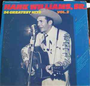 Hank Williams, Sr. - 24 Greatest Hits, Vol. 2