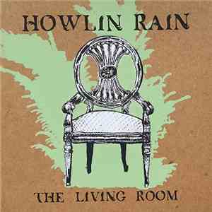 Howlin Rain - The Living Room