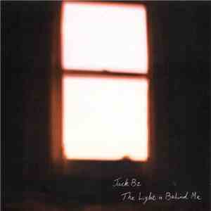 Jack Bz - The Light Is Behind Me