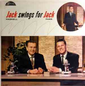 Jack Haskell, Jack Paar - Jack Haskell Swings For Jack Paar
