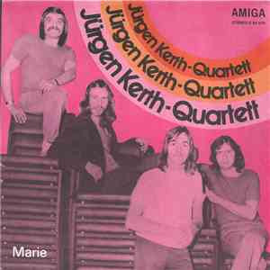 Jürgen Kerth-Quartett - Marie / Sie War Mein Dämon