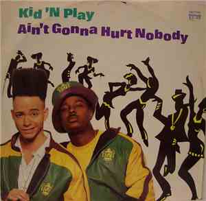 Kid 'N' Play - Ain't Gonna Hurt Nobody