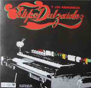 Los Armonicos  Y  Felipe Dulzaides - Los Armonicos Y Felipe Dulzaides