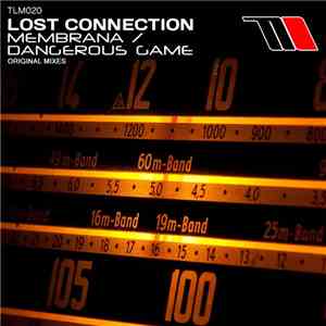 Lost Connection  - Membrana / Dangerous Game