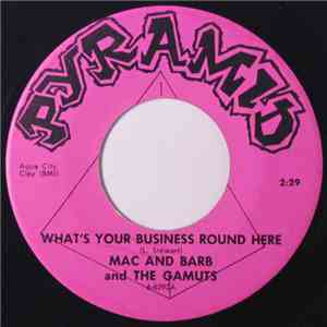 Mac And Barb And The Gamuts - What's Your Business Round Here / Hold Me Tig ...