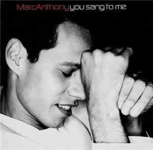 Marc Anthony - You Sang To Me
