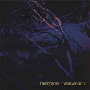Merzbow - Wildwood II