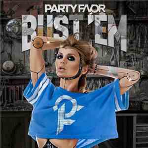 Party Favor - Bust 'Em