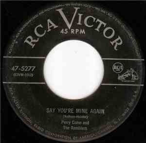 Perry Como And The Ramblers  - Say You're Mine Again