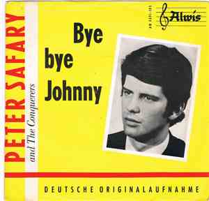 Peter Safary, The Conquerers  - Bye Bye Johnny