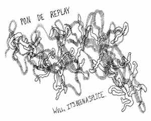 Pon De Replay - Well, It's Been a Splice