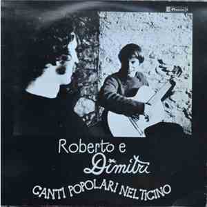 Roberto E Dimitri  - Canti Popolari Nel Ticino