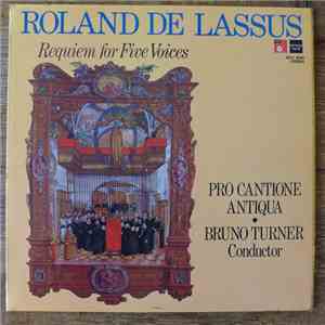 Roland de Lassus, Pro Cantione Antiqua, Bruno Turner - Requiem Zu 5 Stimmen