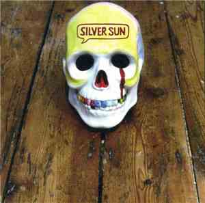 Silver Sun - A Lick And A Promise