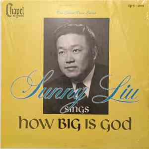 Sunny Liu - Sunny Liu Sings How Big Is God