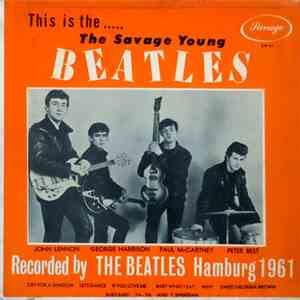 The Beatles & Tony Sheridan - This Is The...  The Savage Young Beatles