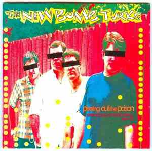 The New Bomb Turks - Pissing Out The Poison - Singles & Other Swill '90-'94