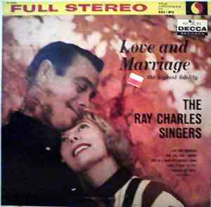 The Ray Charles Singers - Love And Marriage
