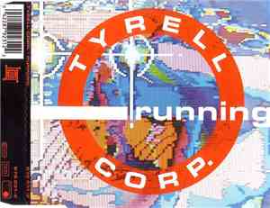 Tyrell Corp. - Running