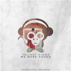 Valiant Kings - We Were Young