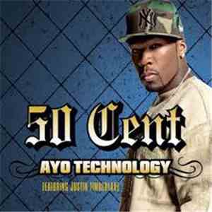 50 Cent Featuring Justin Timberlake - Ayo Technology