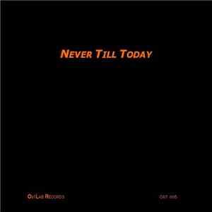 Alexia Pillepich - Never Till Today