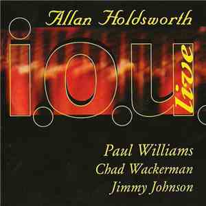 Allan Holdsworth - I. O. U. Live